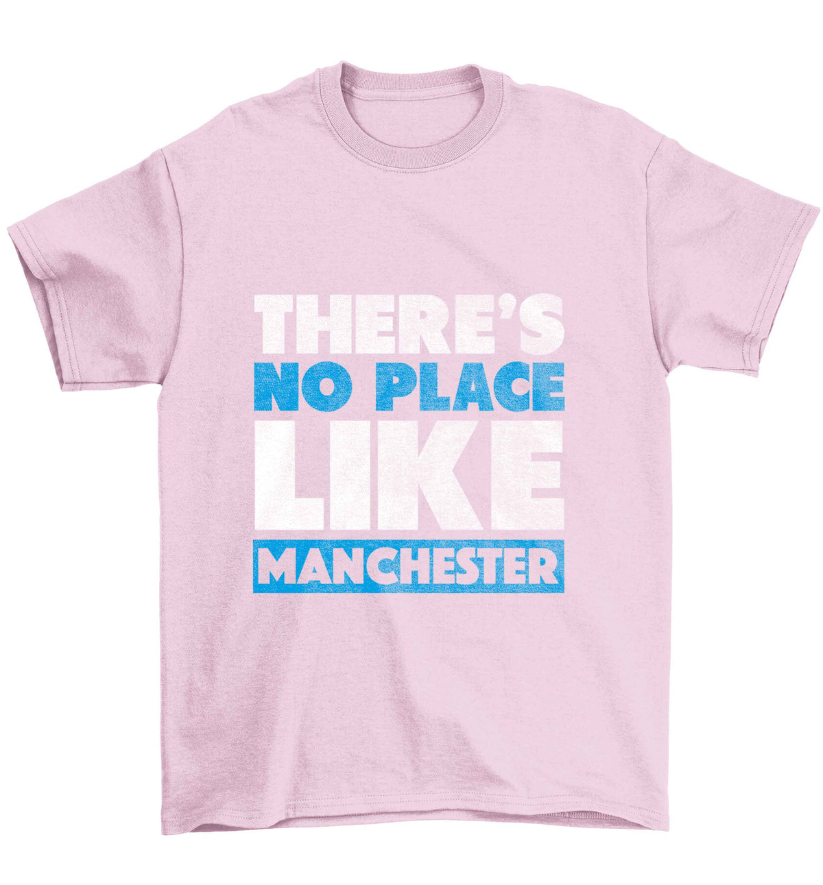 There's no place like Manchester Children's light pink Tshirt 12-13 Years