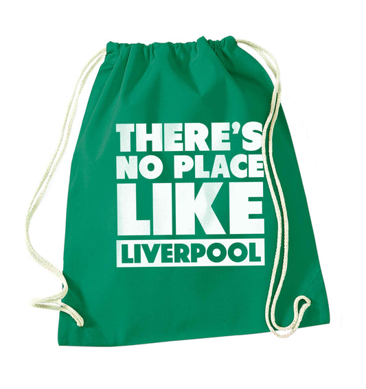 There's no place like Liverpool green drawstring bag