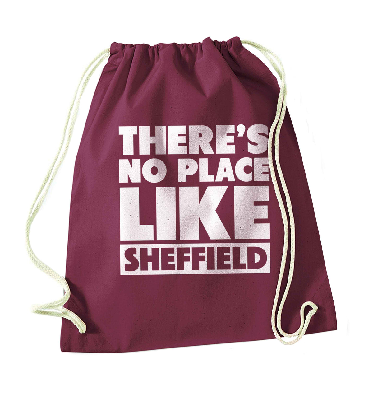 There's no place like Sheffield maroon drawstring bag
