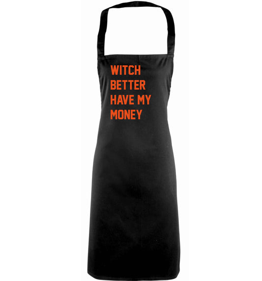 Witch better have my money adults black apron