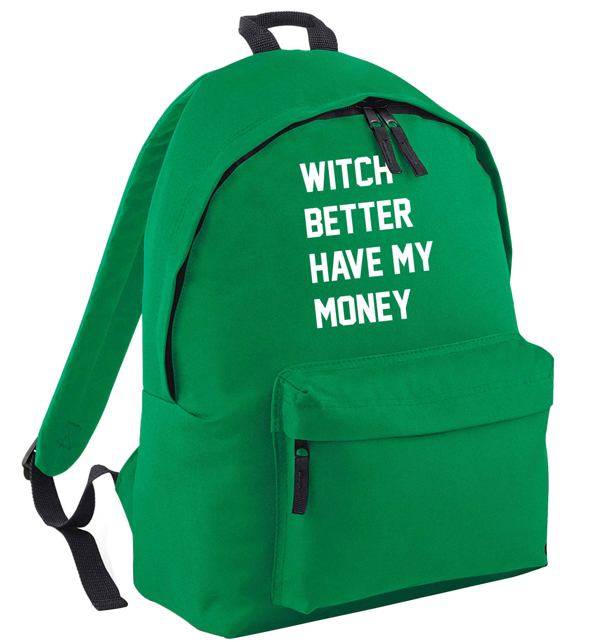 Witch better have my money green adults backpack
