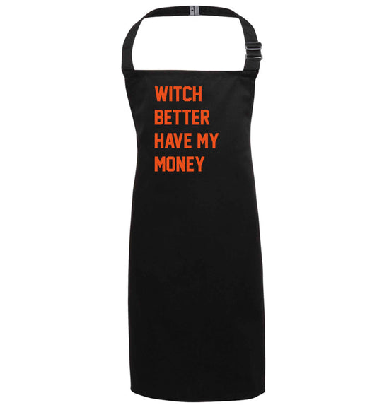 Witch better have my money black apron 7-10 years