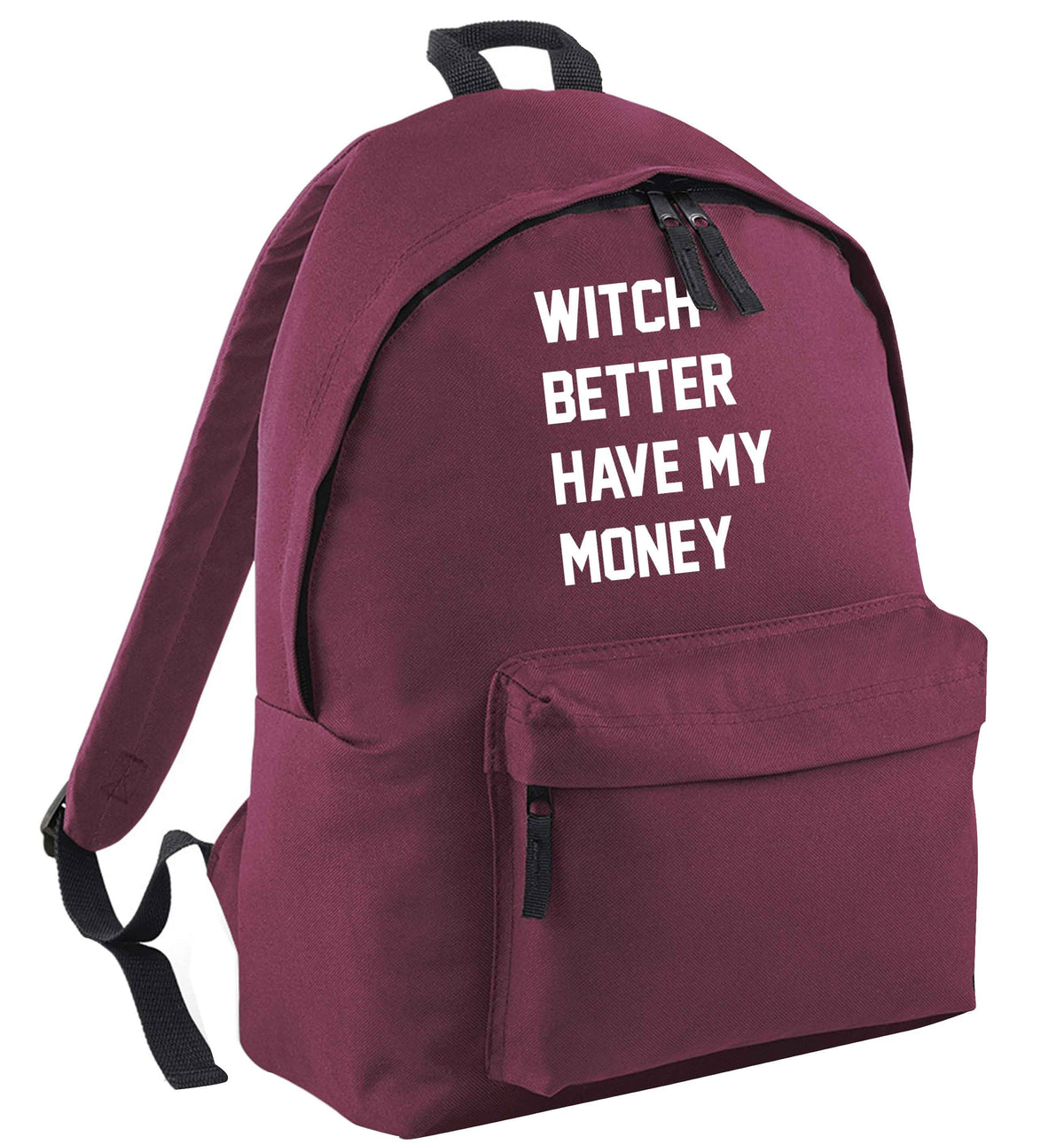 Witch better have my money maroon adults backpack