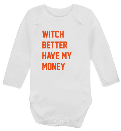 Witch better have my money baby vest long sleeved white 6-12 months