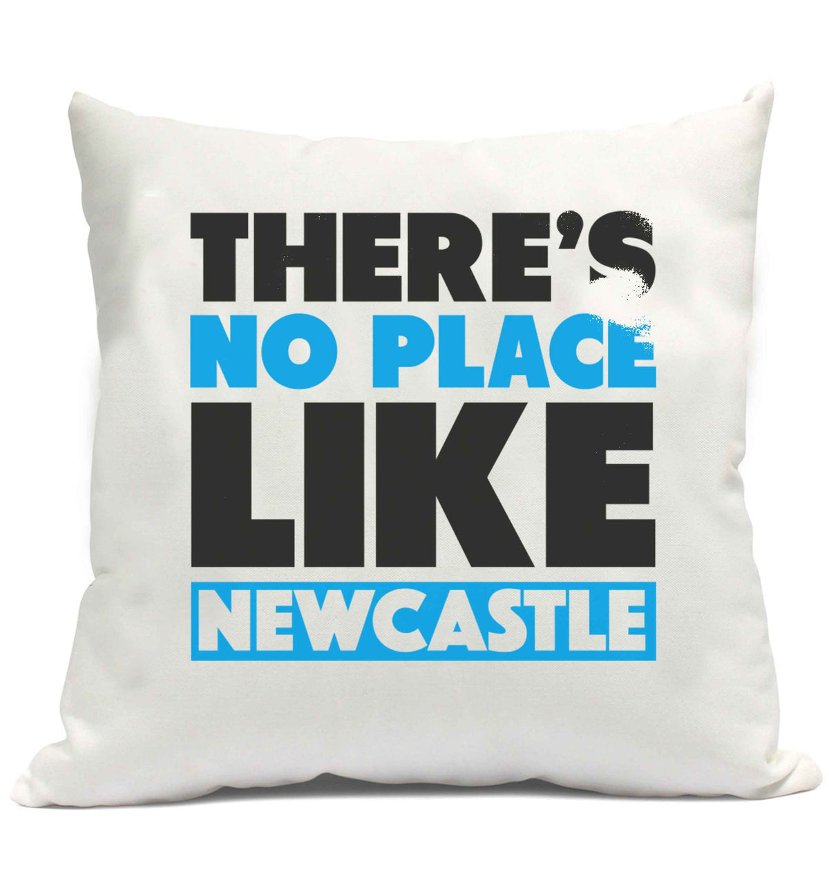 There's no place like Newcastle cushion cover and filling