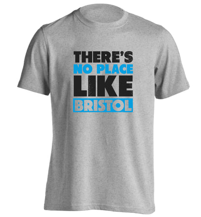 There's no place like Bristol adults unisex grey Tshirt 2XL