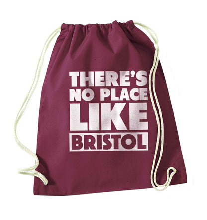 There's no place like Bristol maroon drawstring bag
