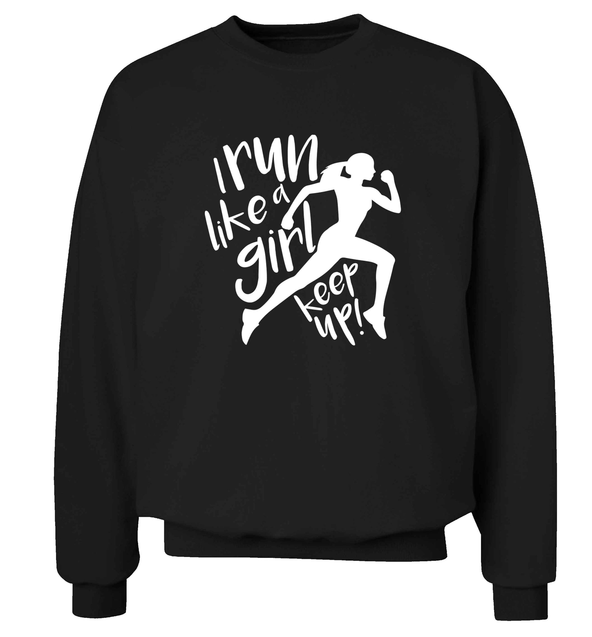 I run like a girl, keep up! adult's unisex black sweater 2XL