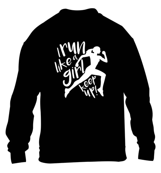 I run like a girl, keep up! children's black sweater 12-13 Years