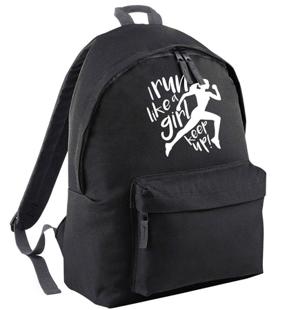 I run like a girl, keep up! | Adults backpack