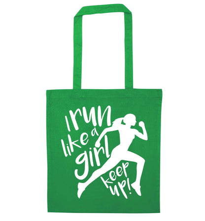 I run like a girl, keep up! green tote bag