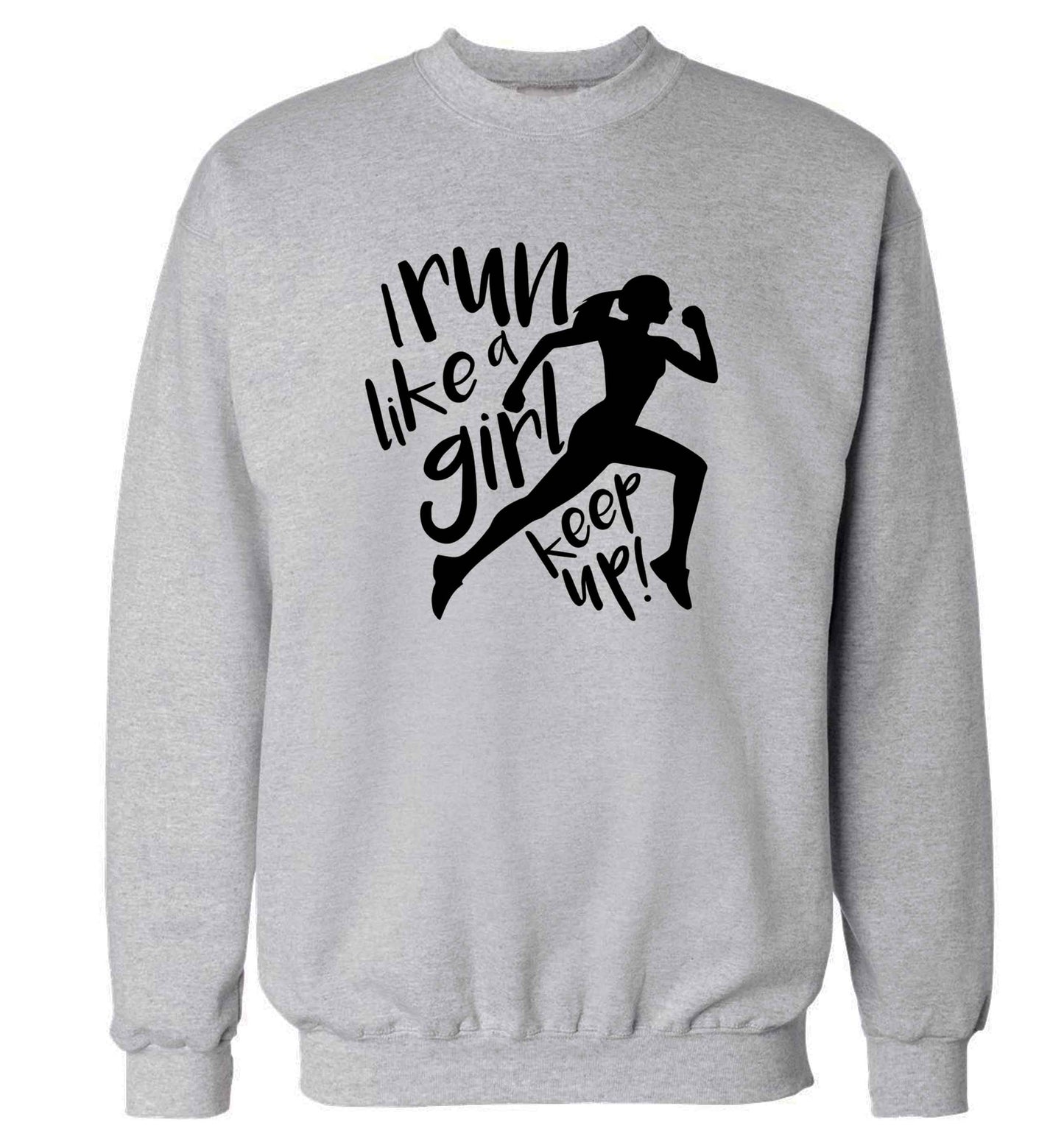 I run like a girl, keep up! adult's unisex grey sweater 2XL