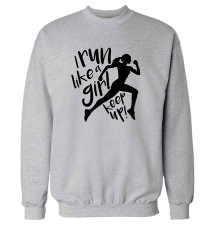 I run like a girl, keep up! adult's unisex grey sweater 2XL