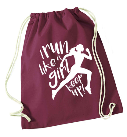 I run like a girl, keep up! maroon drawstring bag