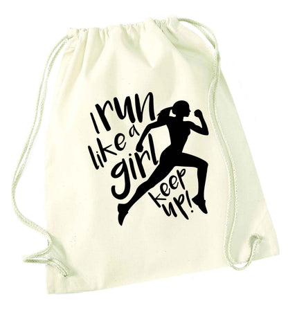 I run like a girl, keep up! natural drawstring bag