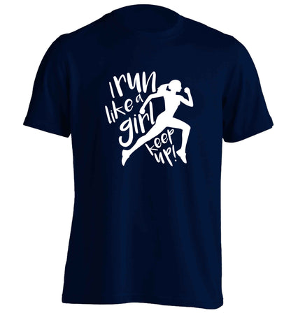 I run like a girl, keep up! adults unisex navy Tshirt 2XL