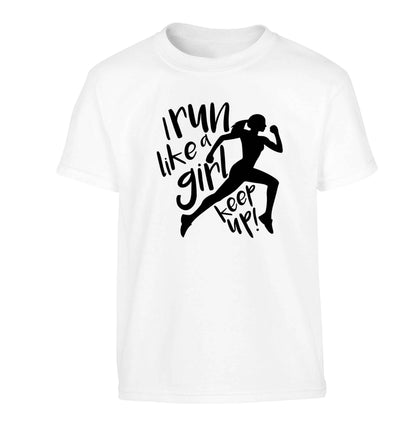 I run like a girl, keep up! Children's white Tshirt 12-13 Years