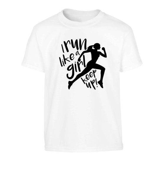 I run like a girl, keep up! Children's white Tshirt 12-13 Years