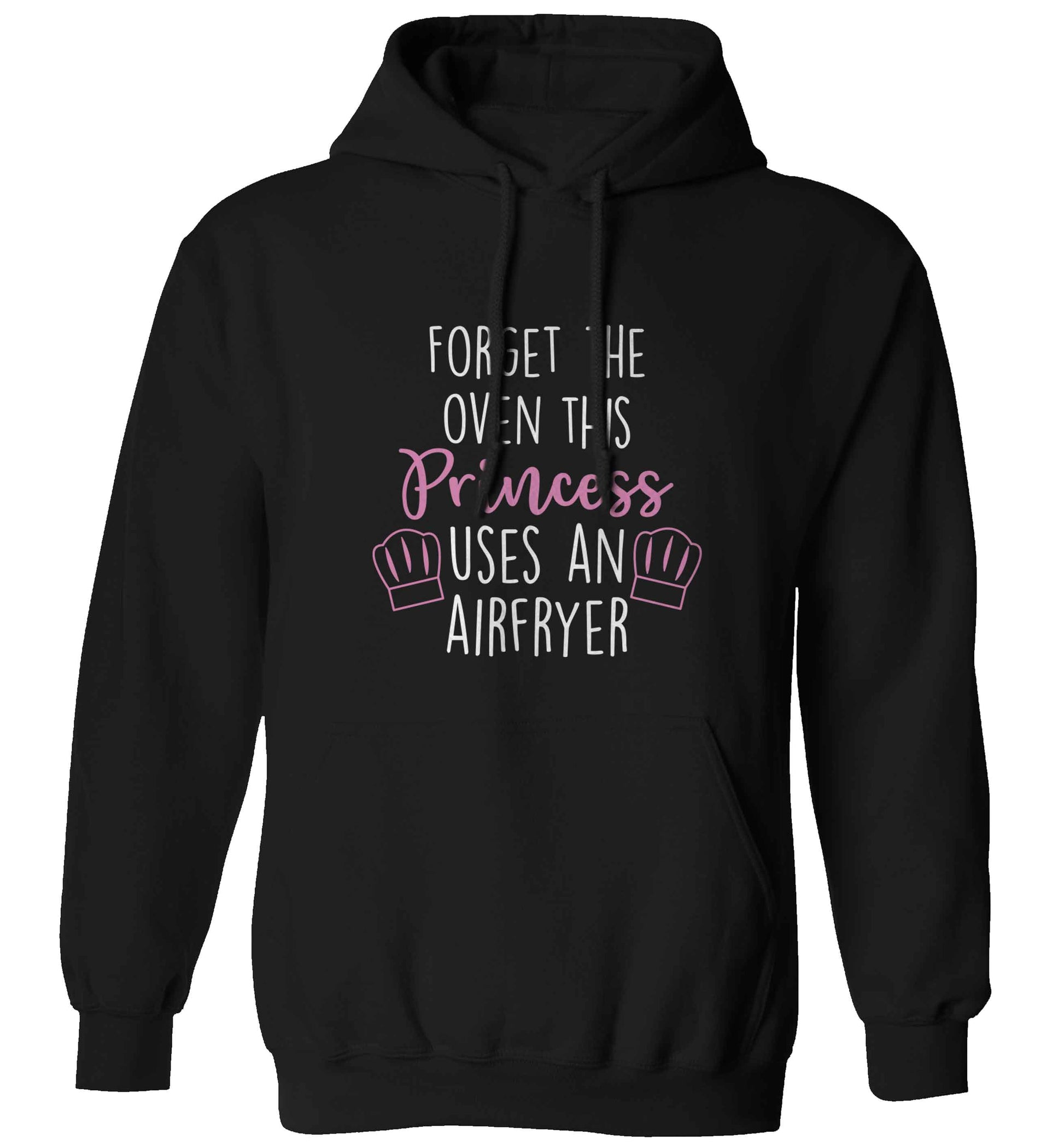 Forget the oven this princess uses an airfryeradults unisex black hoodie 2XL