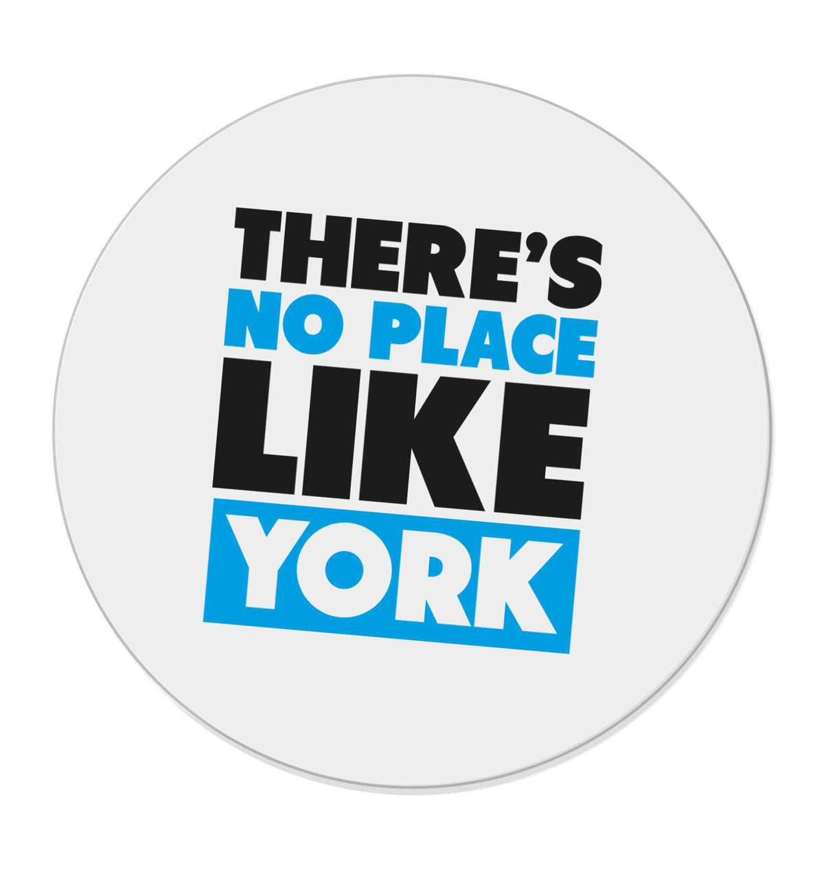 There's no place like york | Magnet