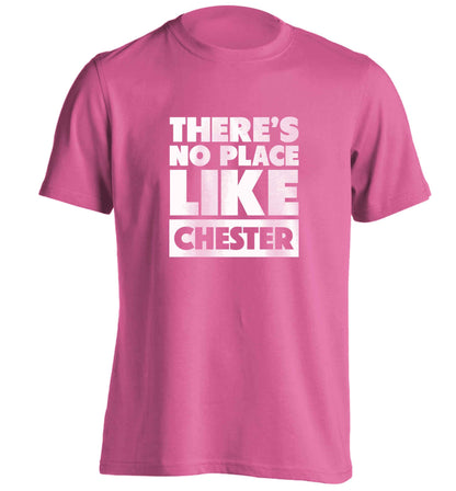 There's no place like Chester adults unisex pink Tshirt 2XL