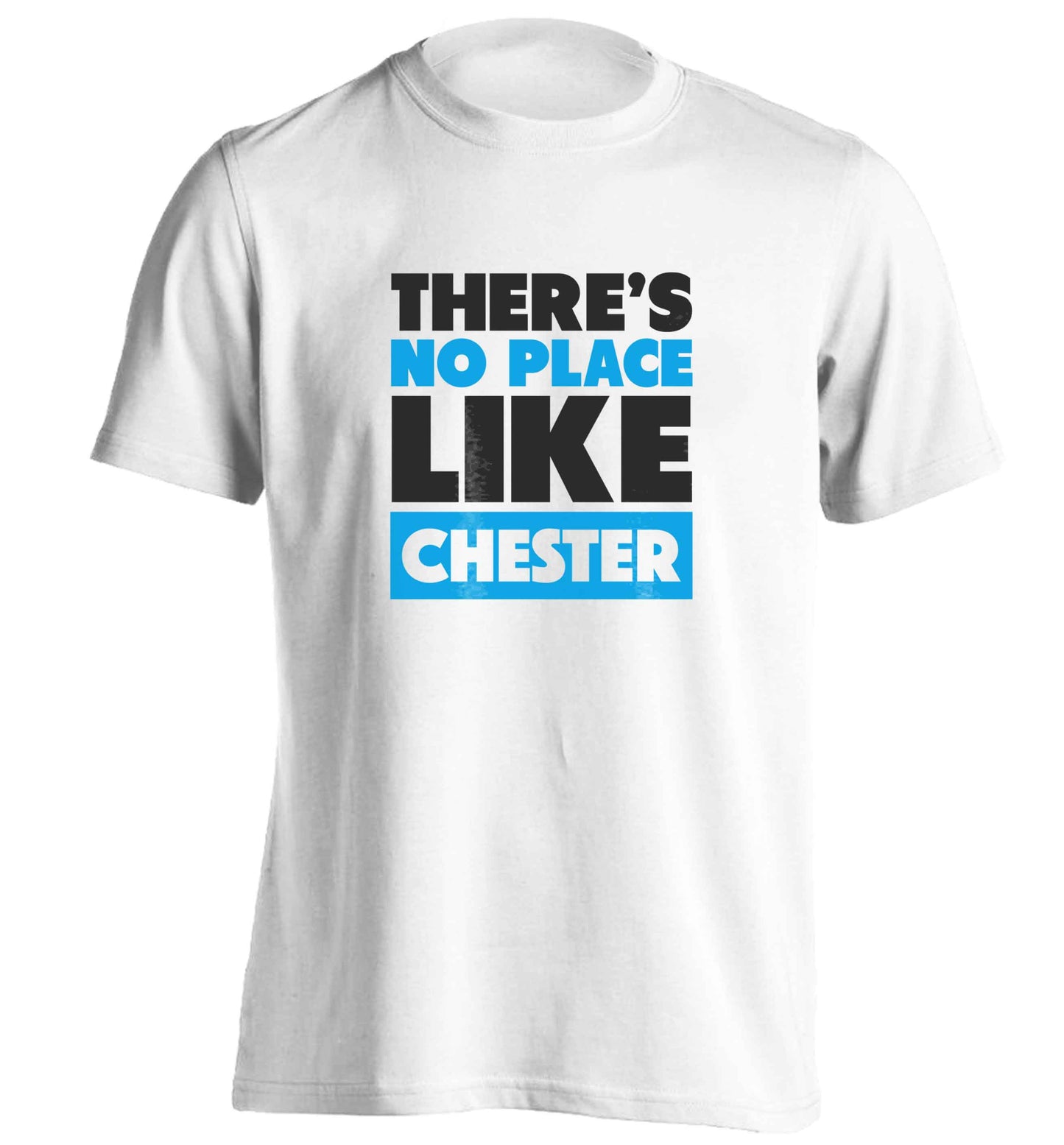 There's no place like Chester adults unisex white Tshirt 2XL