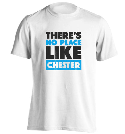 There's no place like Chester adults unisex white Tshirt 2XL