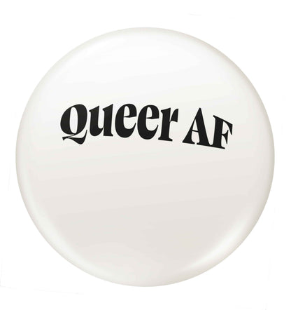 Queer AF small 25mm Pin badge