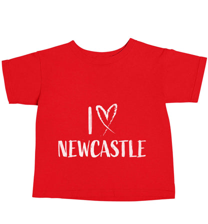 I love Newcastle red baby toddler Tshirt 2 Years