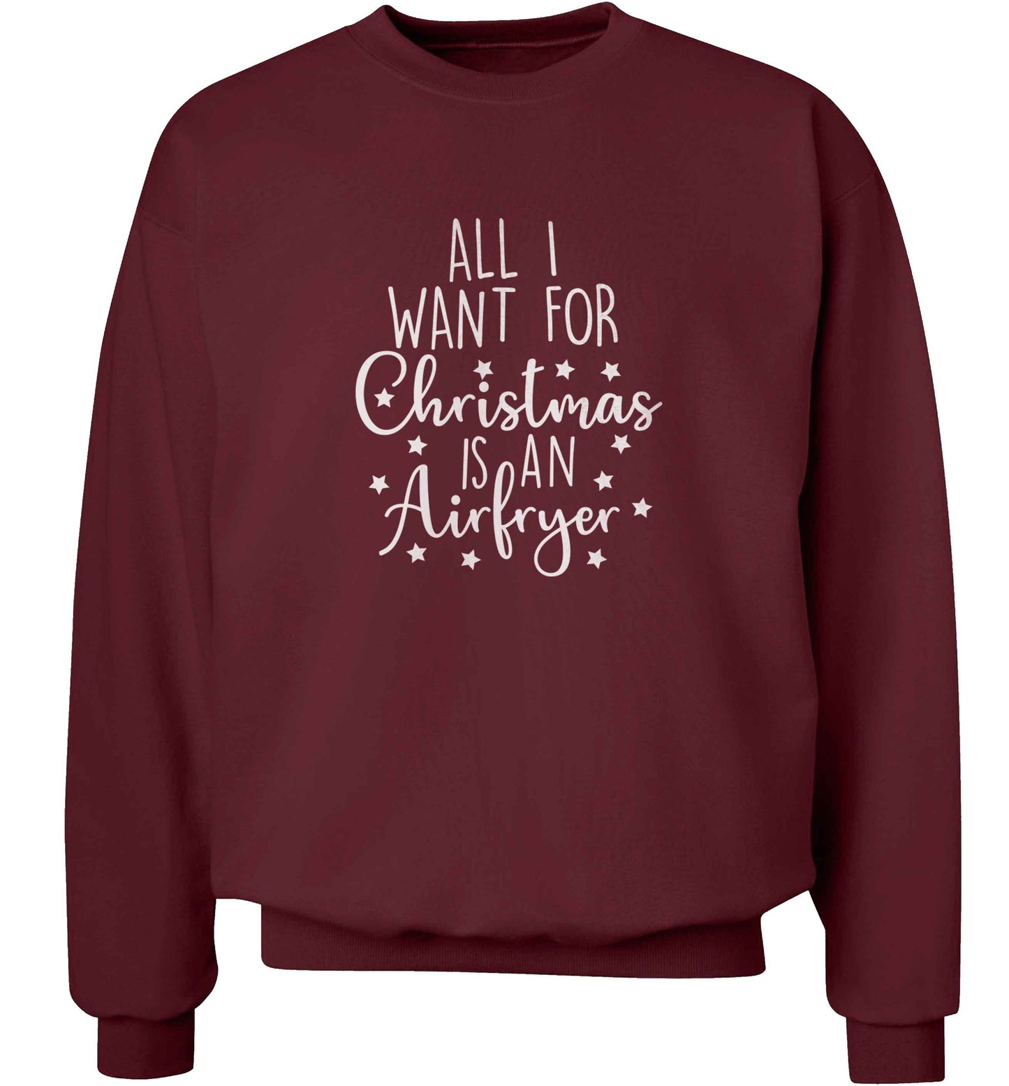 All I want for Christmas is an airfryeradult's unisex maroon sweater 2XL