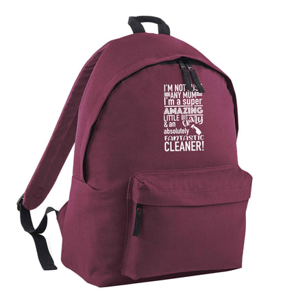 I'm not just any mum I'm a super amazing little bit crazy and an absolutely fantastic cleaner! maroon adults backpack