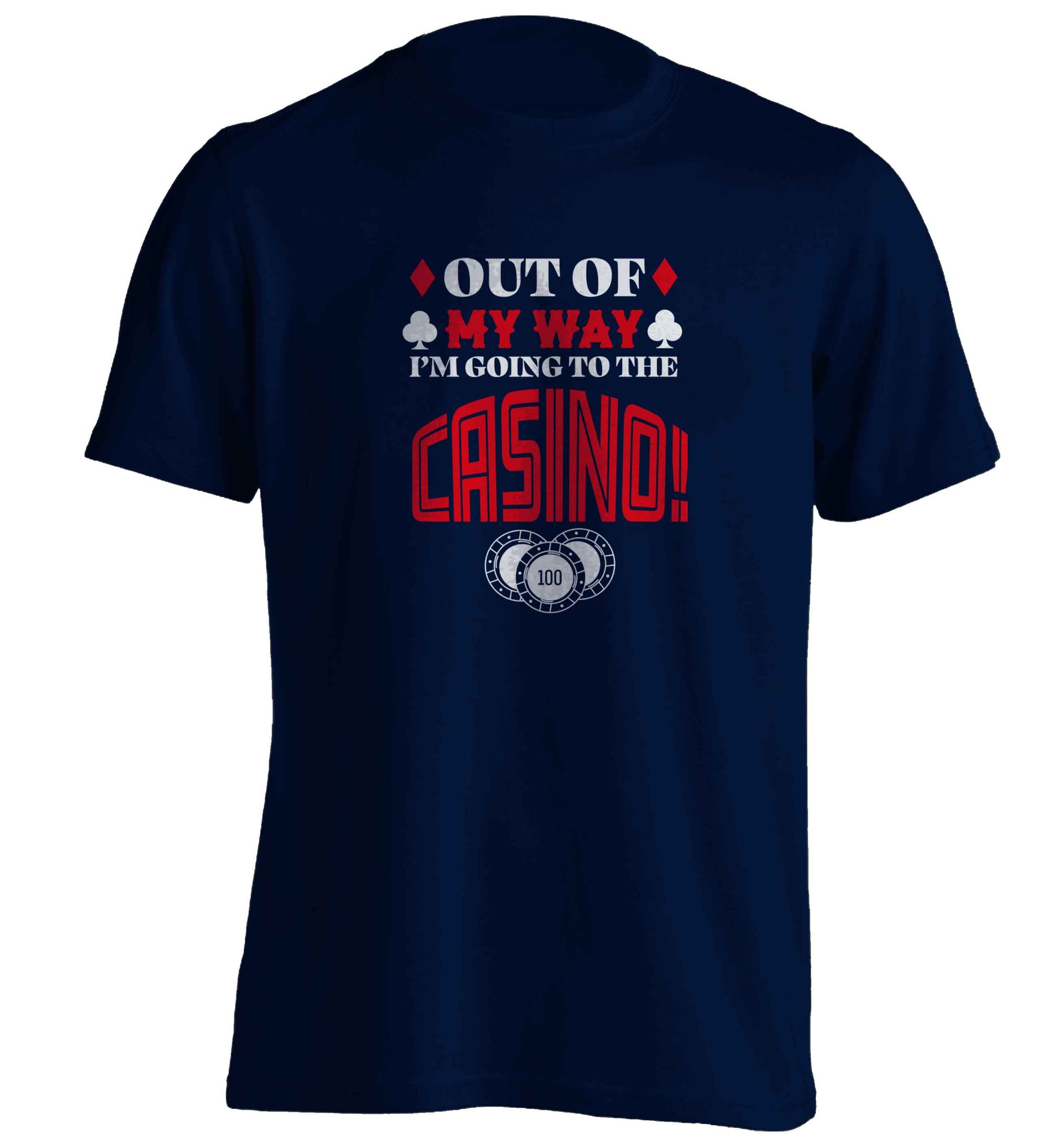 Out of my way I'm going to the casino adults unisex navy Tshirt 2XL