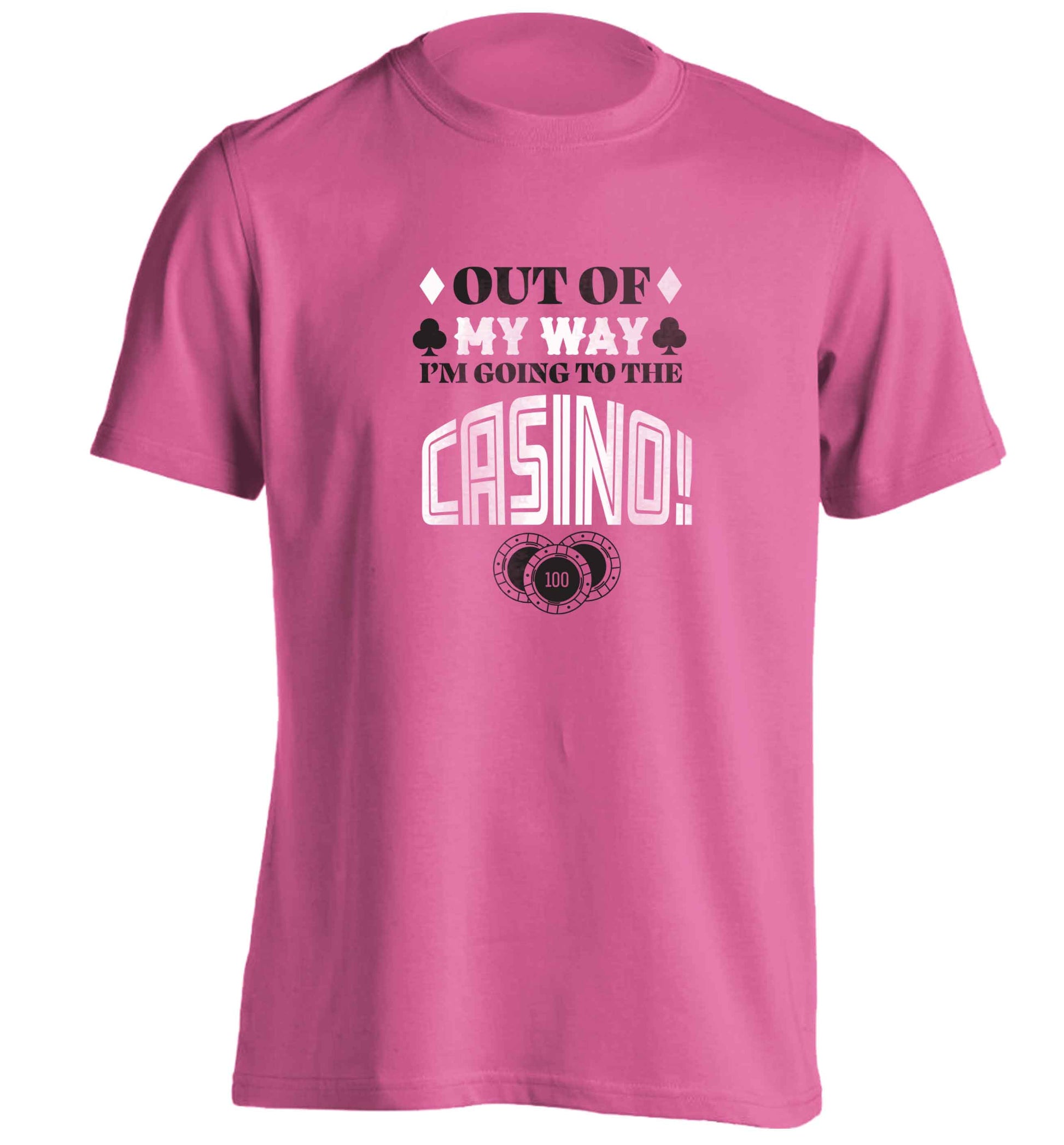 Out of my way I'm going to the casino adults unisex pink Tshirt 2XL
