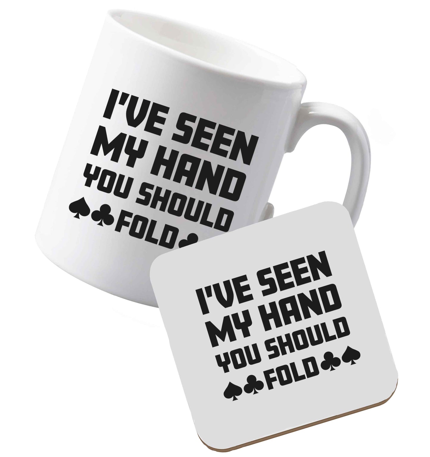 10 oz Ceramic mug and coaster I've seen my hand you should fold both sides