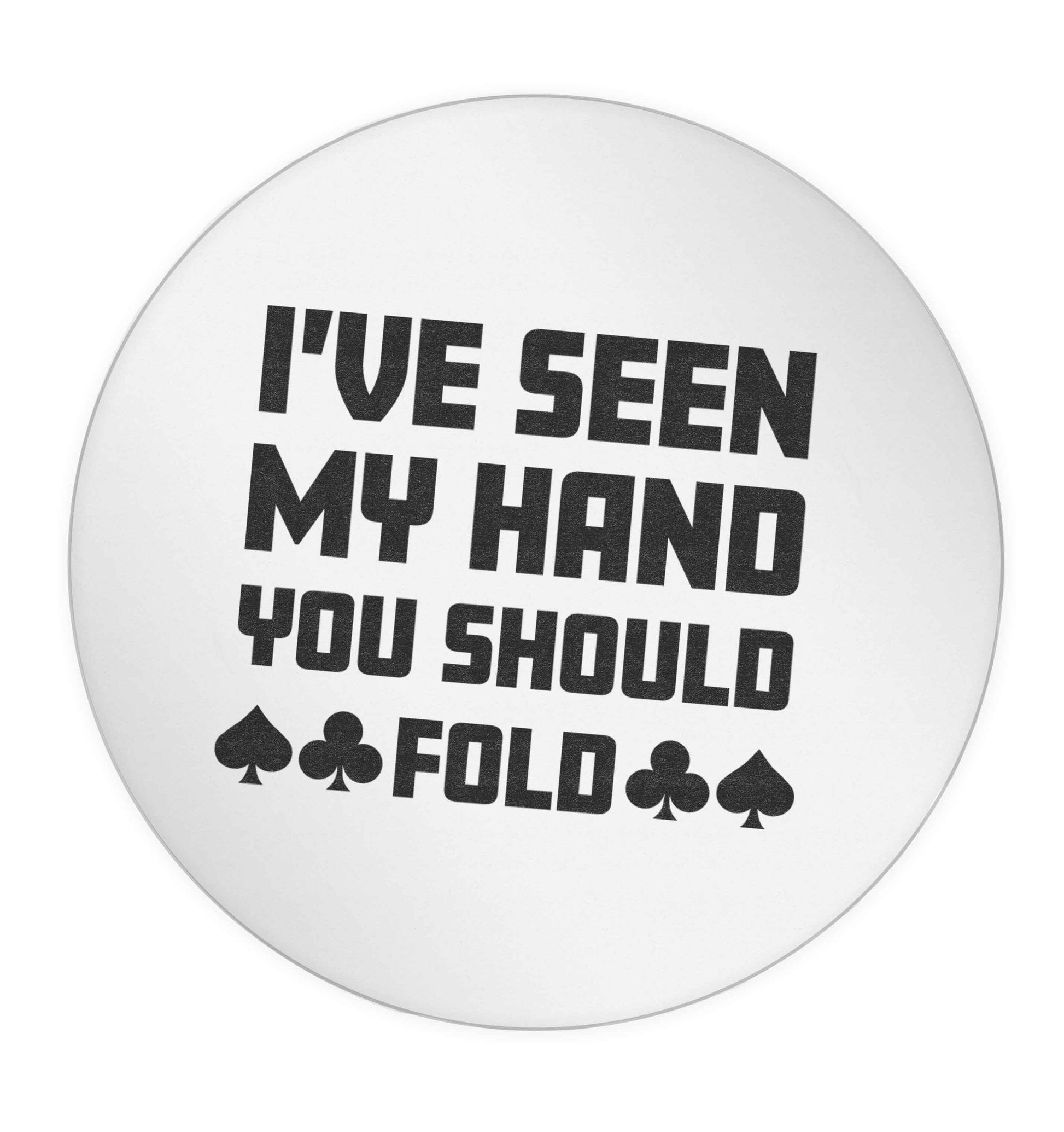 I've seen my hand you should fold 24 @ 45mm matt circle stickers
