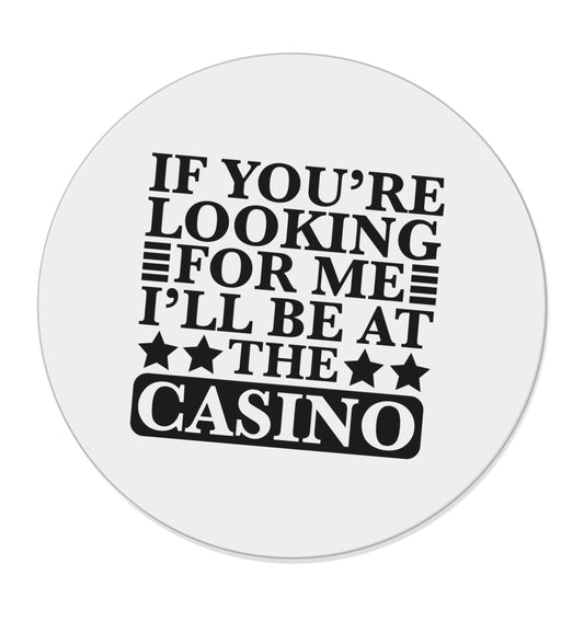 If you're looking for me I'll be at the casino | Magnet