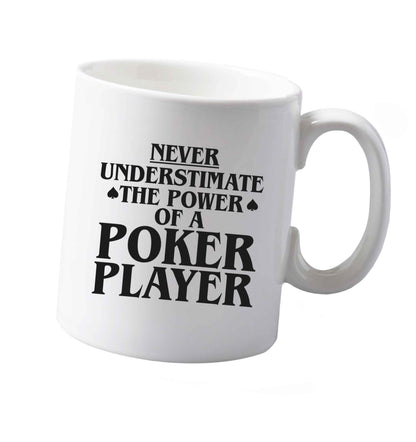10 oz Never understimate the power of a poker player ceramic mug both sides
