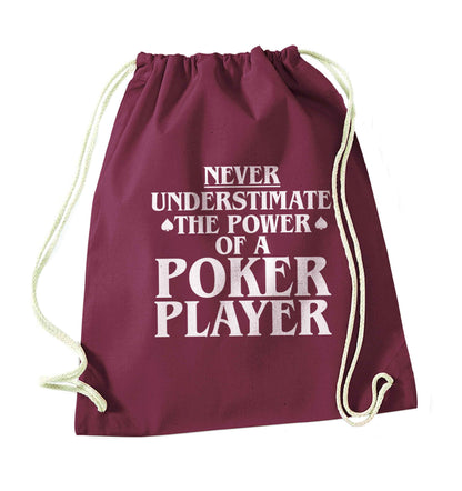 Never understimate the power of a poker player maroon drawstring bag