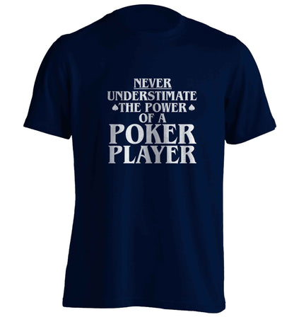 Never understimate the power of a poker player adults unisex navy Tshirt 2XL