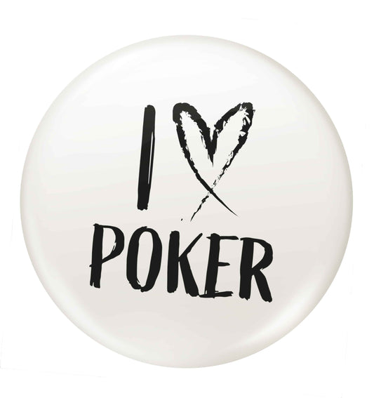 I love poker small 25mm Pin badge