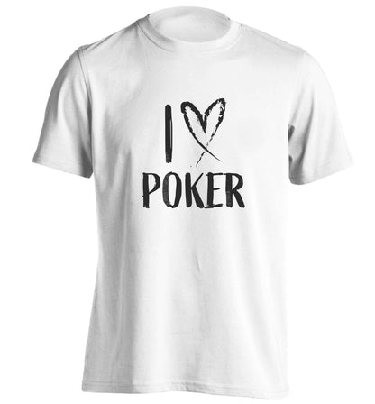 I love poker adults unisex white Tshirt 2XL
