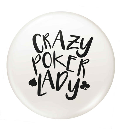 Crazy poker lady small 25mm Pin badge