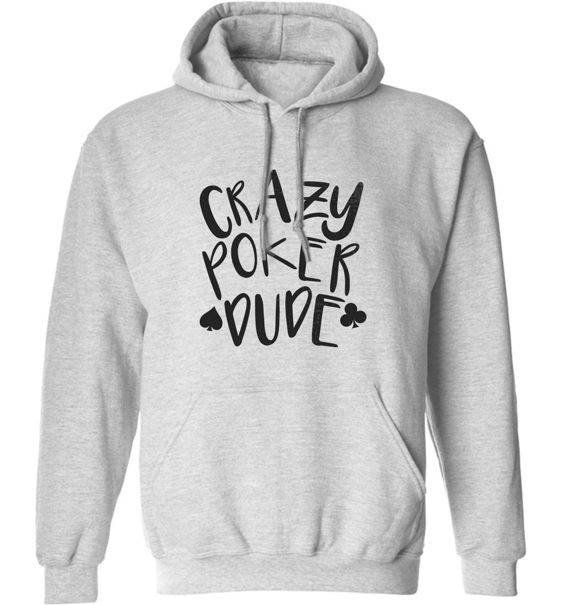 Crazy poker dude adults unisex grey hoodie 2XL