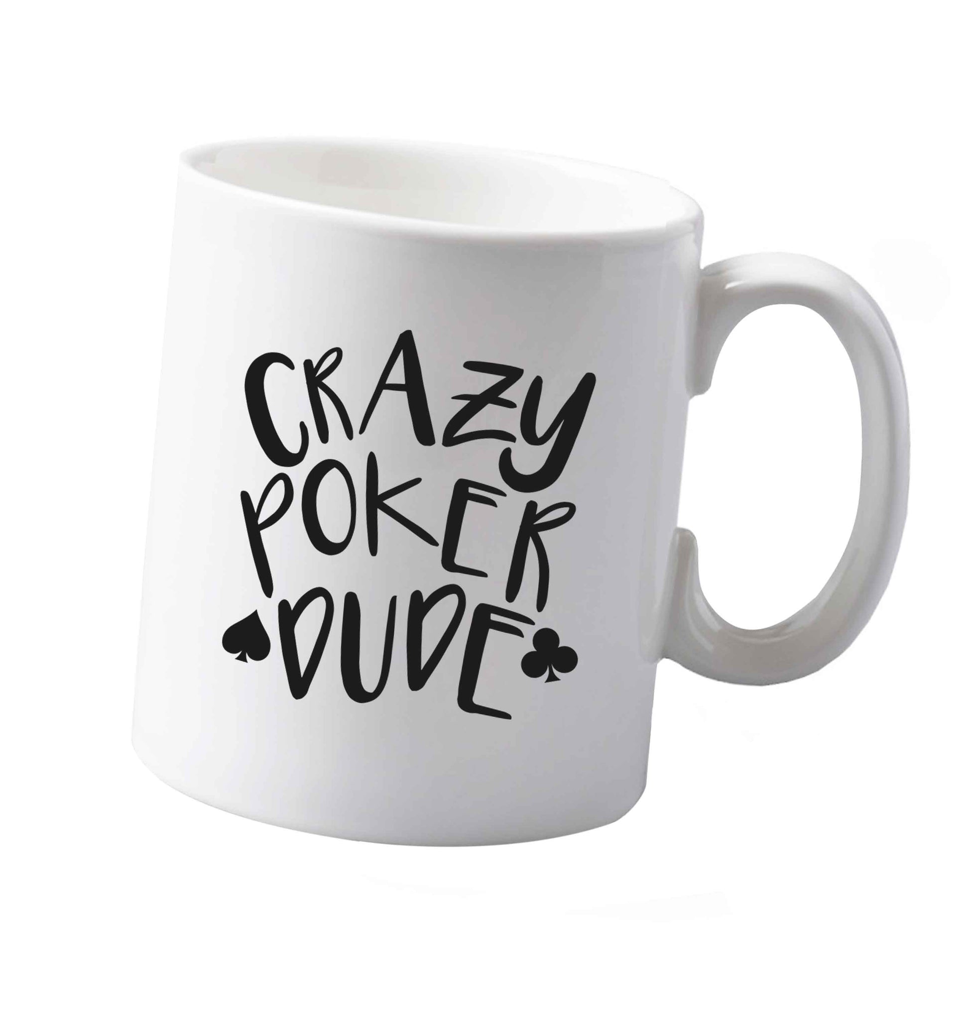 10 oz Crazy poker dude ceramic mug both sides
