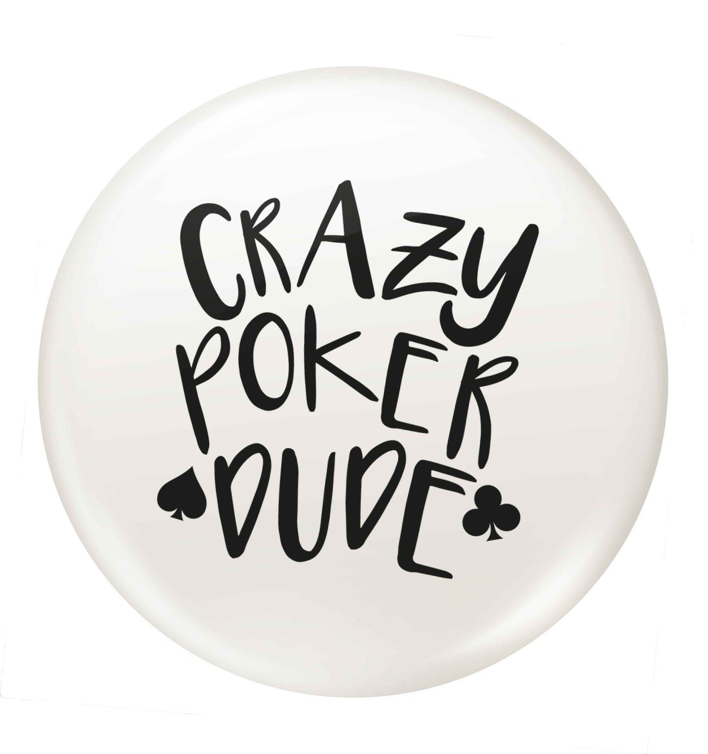 Crazy poker dude small 25mm Pin badge