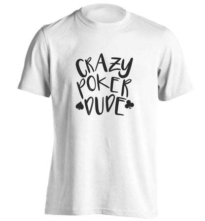 Crazy poker dude adults unisex white Tshirt 2XL