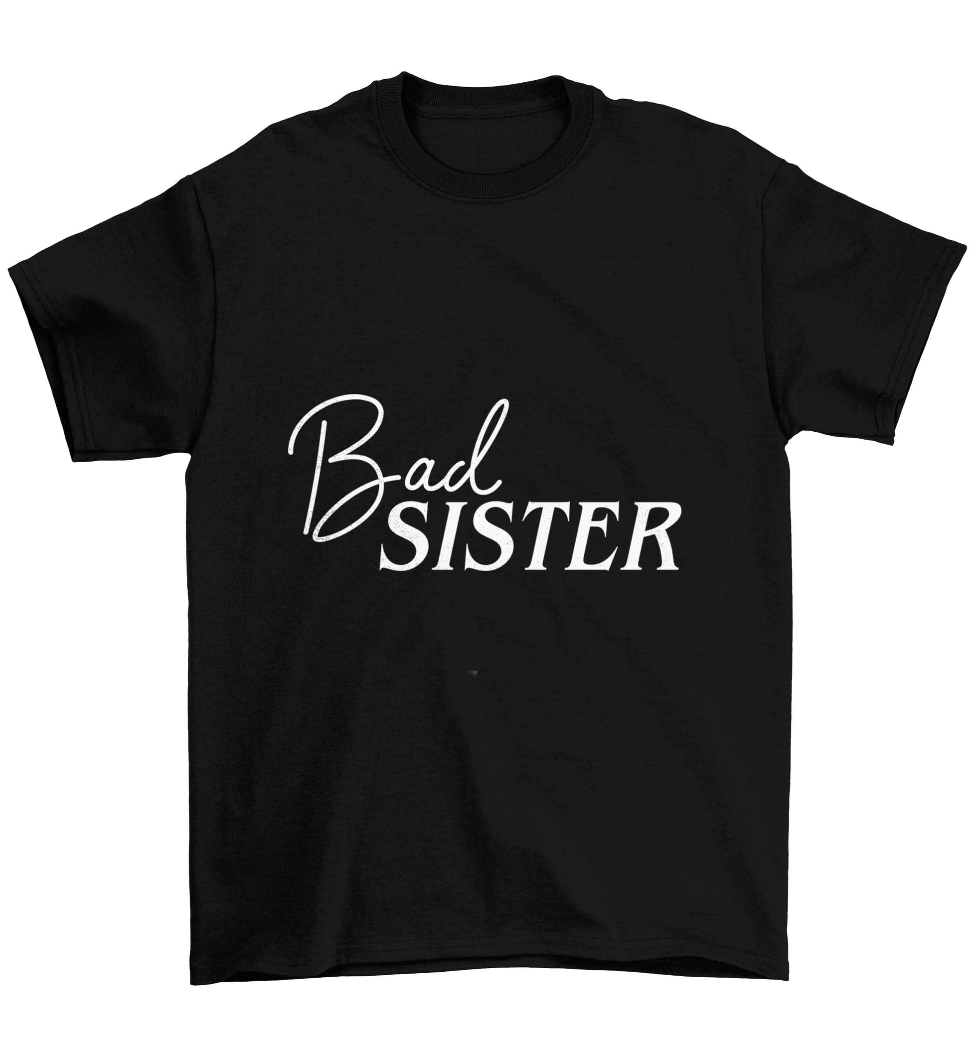 Bad sister Children's black Tshirt 12-13 Years