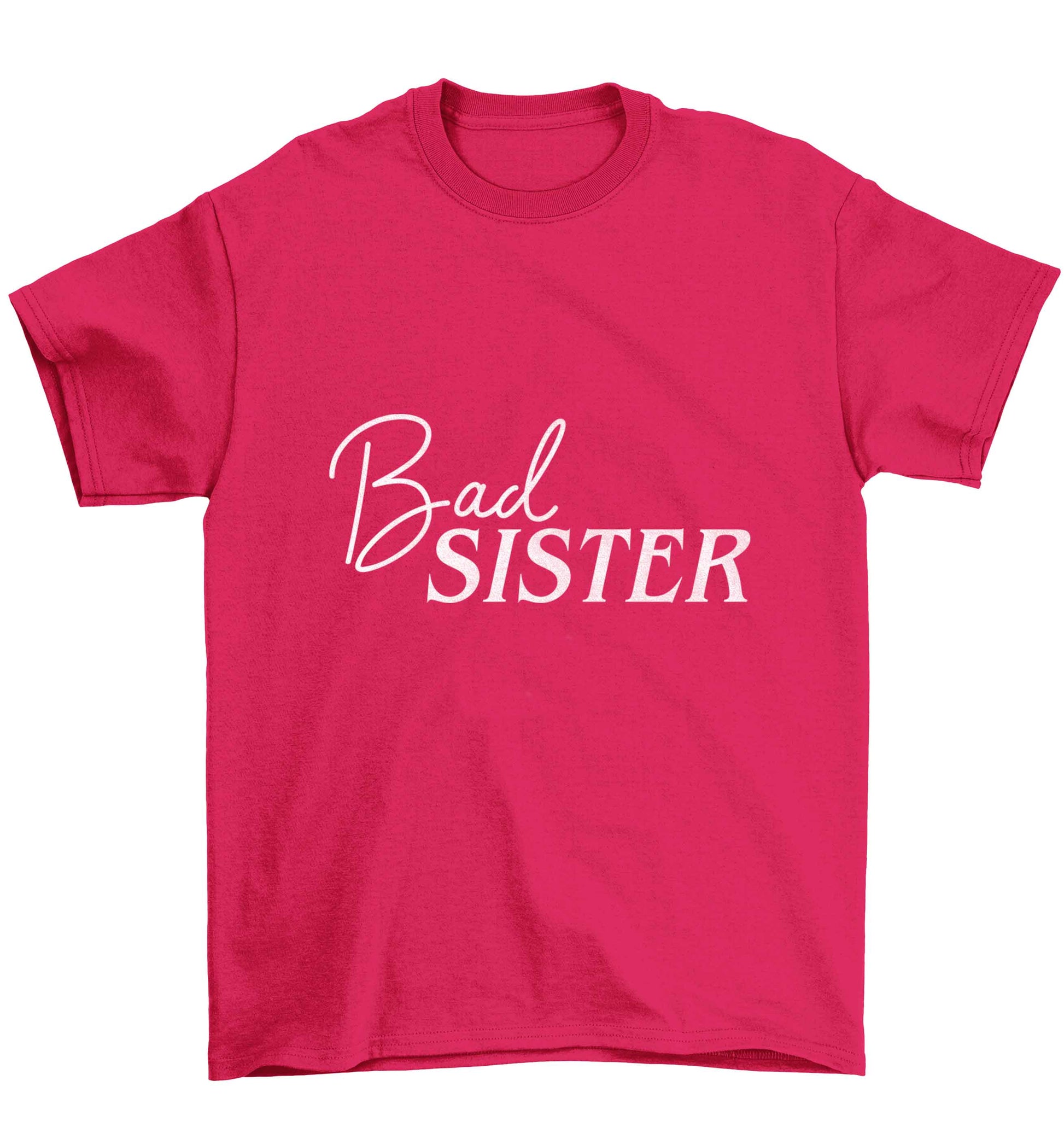 Bad sister Children's pink Tshirt 12-13 Years