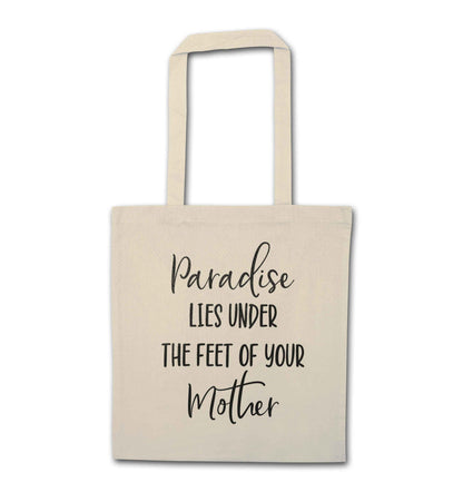 Paradise lies under the feet of your mother natural tote bag