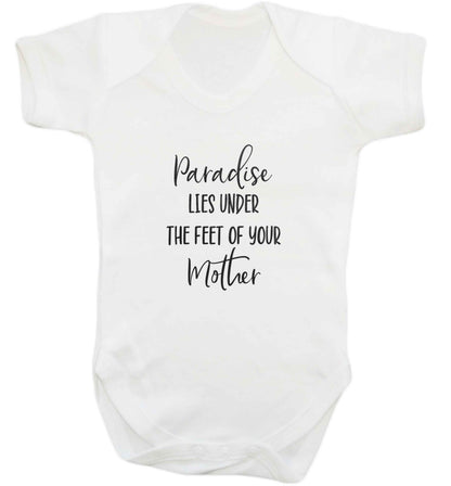 Paradise lies under the feet of your mother baby vest white 18-24 months